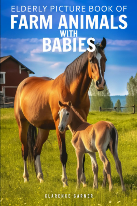 Elderly Picture Book of Farm Animals with Babies