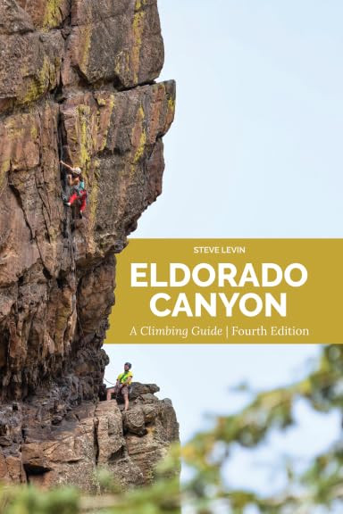 Eldorado Canyon: A Climbing Guide