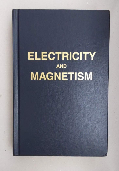 Electricity and Magnetism: An Introduction to the Theory of Electric and
