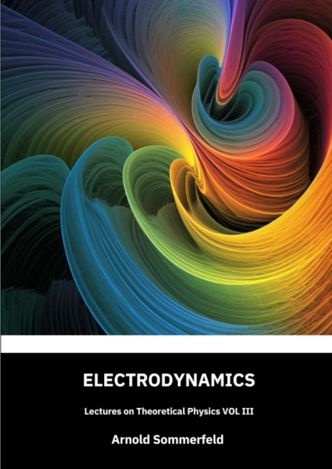 Electrodynamics: Lectures on theoretical physics
