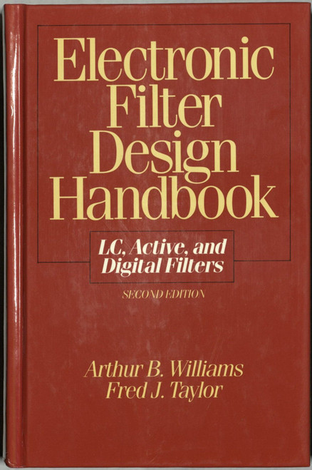 Electronic filter design handbook: LC, active, and digital filters