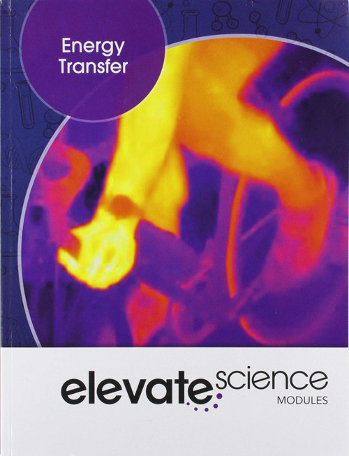 Elevate Middle Grade Science 2019 Energy Transfer Student Edition Grade