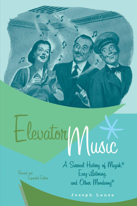 Elevator Music: A Surreal History of Muzak