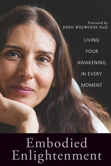 Embodied Enlightenment: Living Your Awakening in Every Moment