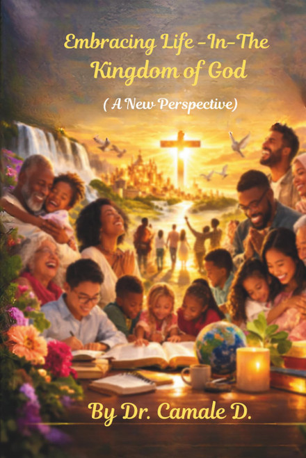 Embracing Life in The Kingdom of God: A New Perspective