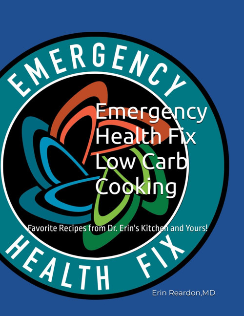 Emergency Health Fix Low Carb Cooking