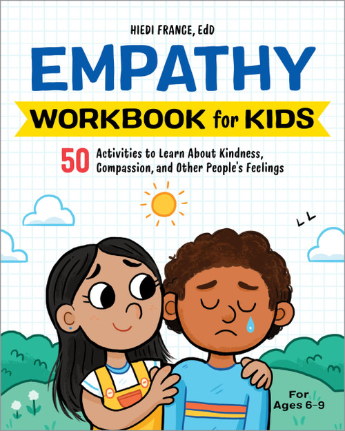 Empathy Workbook for Kids: 50 Activities to Learn About Kindness