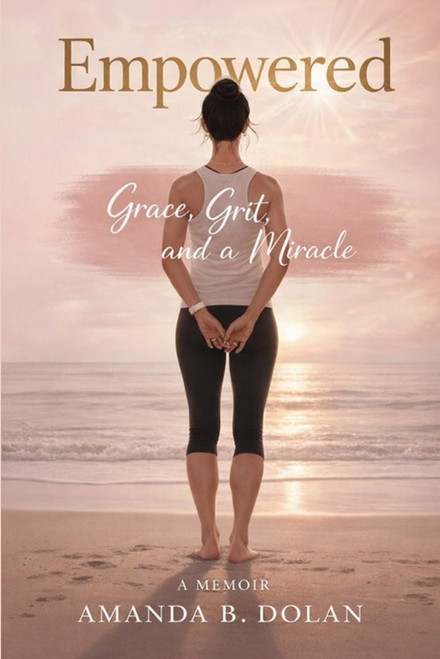 Empowered: Grace, Grit, and a Miracle