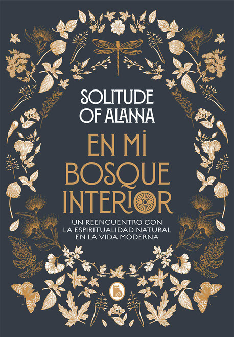 En mi bosque interior: Un reencuentro con la espiritualidad natural en la