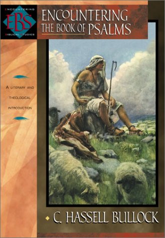 Encountering the Book of Psalms: A Literary and Theological Introduction