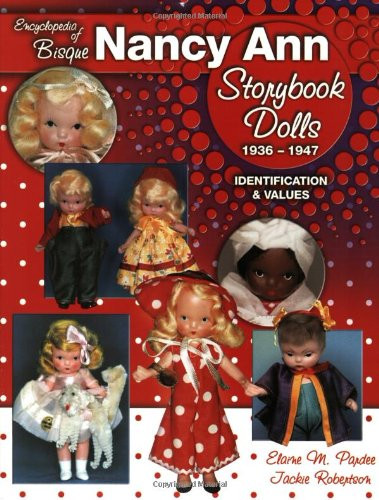 Encyclopedia of Bisque Nancy Ann Storybook Dolls