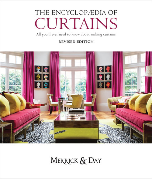 Encyclopedia of Curtains: All you'll ever need to know about making