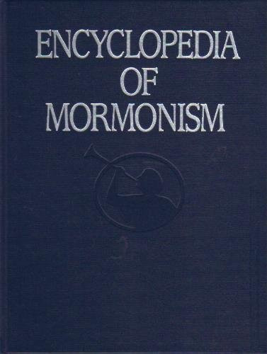 Encyclopedia of Mormonism: The History