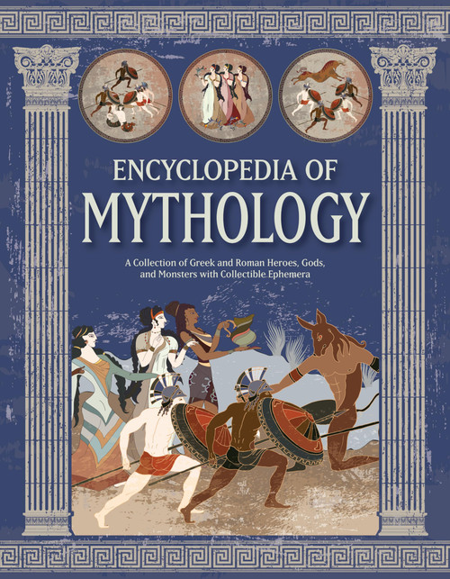 Encyclopedia of Mythology: A Collection of Greek and Roman Heroes