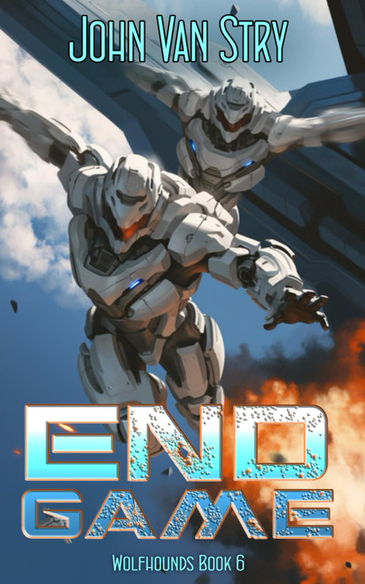 End Game: Wolfhounds - Book Six