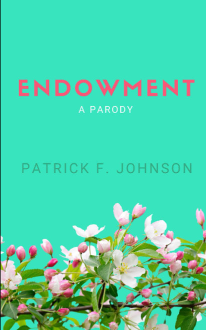 Endowment: A Parody
