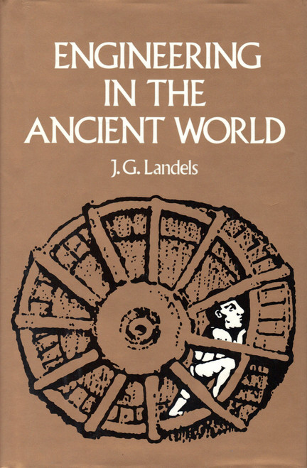 Engineering In the Ancient World Rev Edition