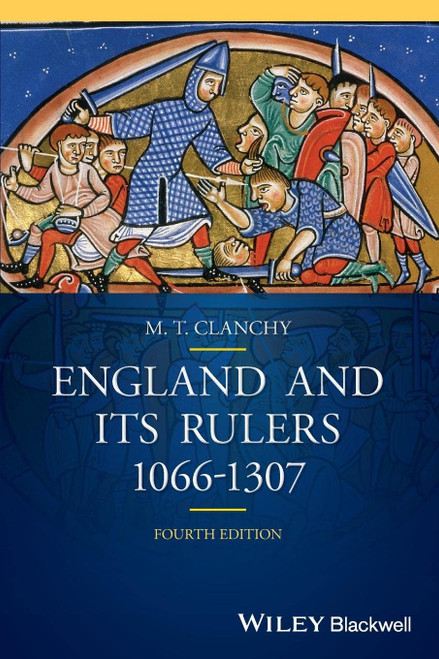 England and its Rulers: 1066 - 1307