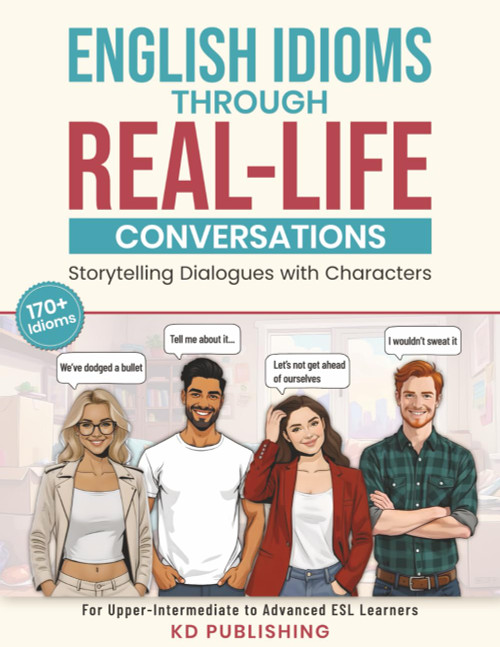 English Idioms Through Real-Life Conversations