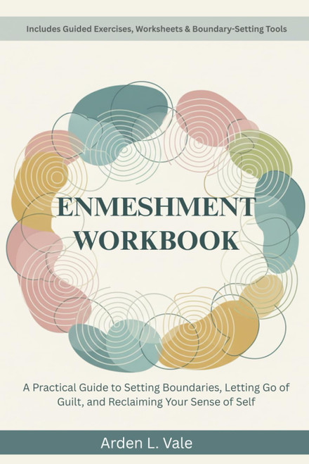 Enmeshment Workbook: A Practical Guide to Setting Boundaries