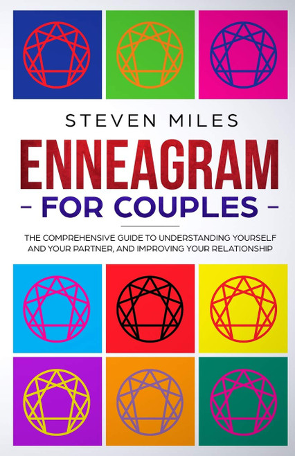 Enneagram For Couples: The Comprehensive Guide To Understanding Yourself