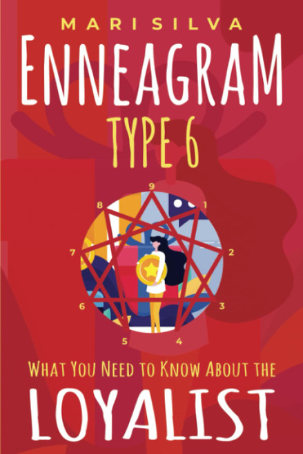 Enneagram Type 6: What You Need to Know About the Loyalist