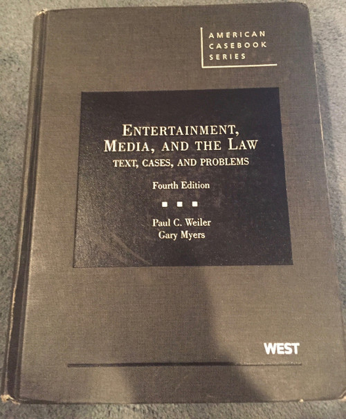 Entertainment, Media, and the Law: Text, Cases, and Problems