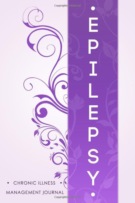 Epilepsy: Epilepsy awareness journal Book