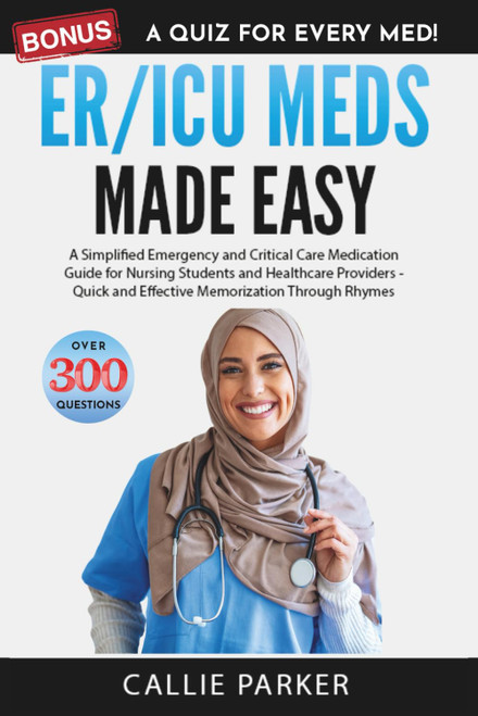 ER/ICU Meds Made Easy: A Simplified Emergency and Critical Care