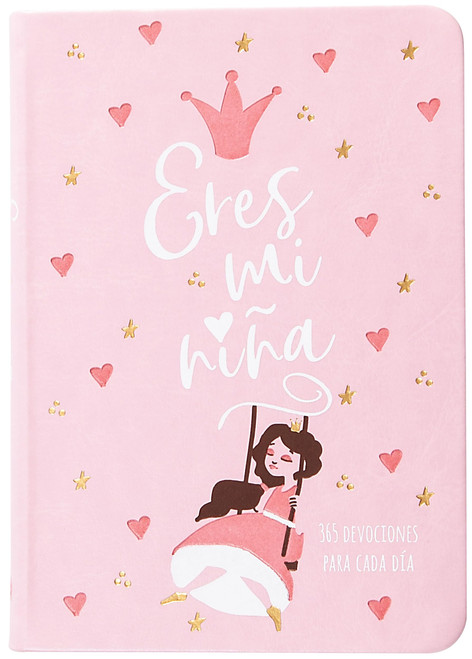 Eres mi niña: 365 días devocionario (Spanish Edition)