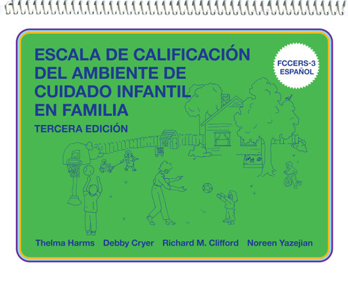 Escala de Calificación del Ambiente de Cuidado Infantil en Familia: (FCCERS-3 Español) (Spanish Edition)