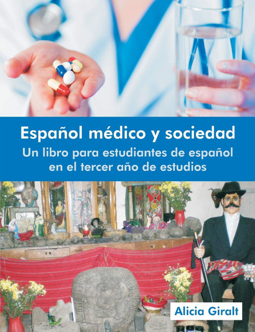 Español Médico y Sociedad: Un libro para estudiantes de espanol en el tercer ano de estudios