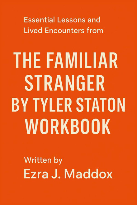 Essential Lessons and Lived Encounters from The Familiar Stranger by