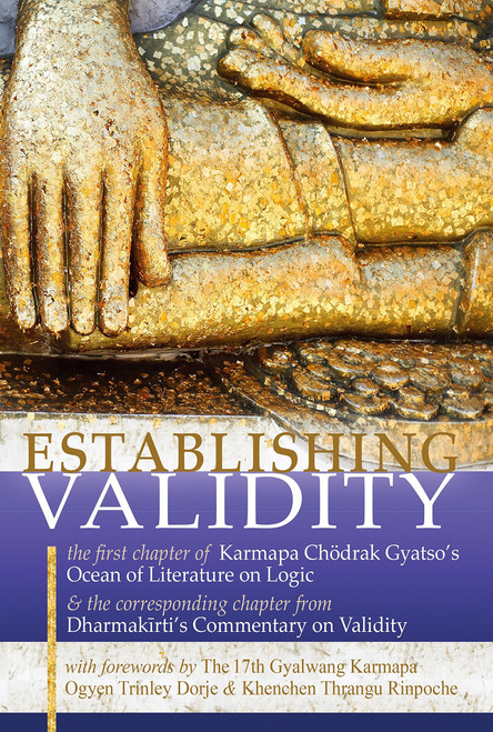 Establishing Validity: The First Chapter of Karmapa Chodrak Gyatso's