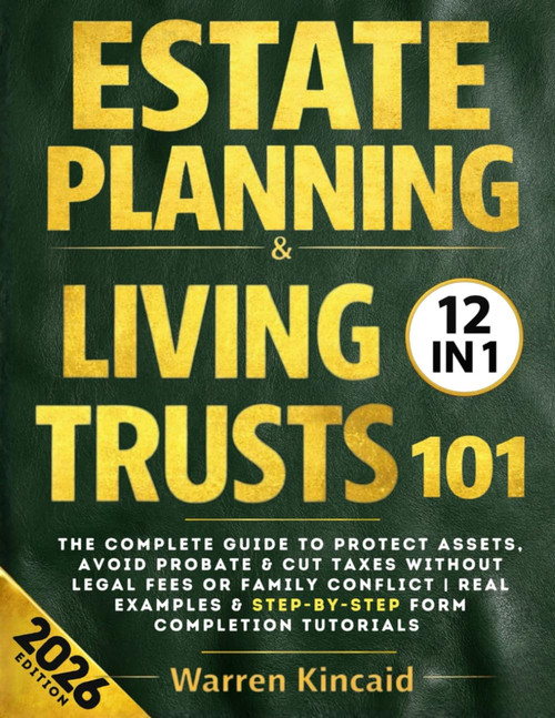 Estate Planning & Living Trusts 101 - The Complete Guide to Protect Assets