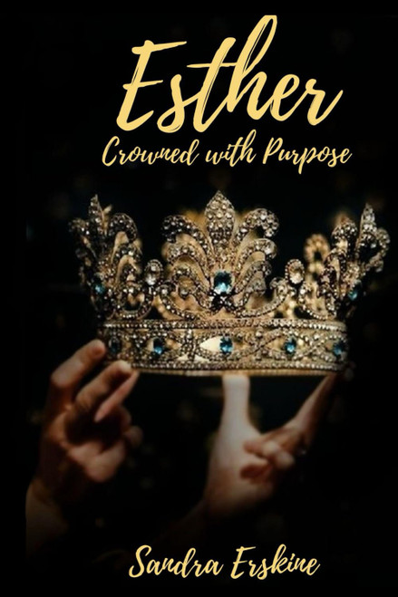 Esther: Crowned with Purpose