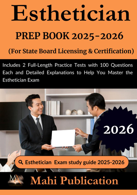 Esthetician PREP BOOK 2025-2026. For State Board Licensing & Certification