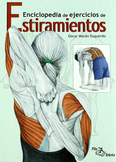 ESTIRAMIENTOS: Enciclopedia de ejercicios (Spanish Edition)