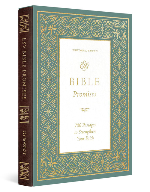 ESV Bible Promises: 700 Passages to Strengthen Your Faith