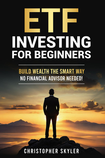 ETF Investing for Beginners: Build Wealth the Smart Way—No Financial Advisor Needed