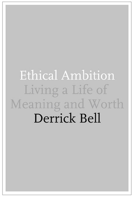 Ethical Ambition: Living a Life of Meaning and Worth