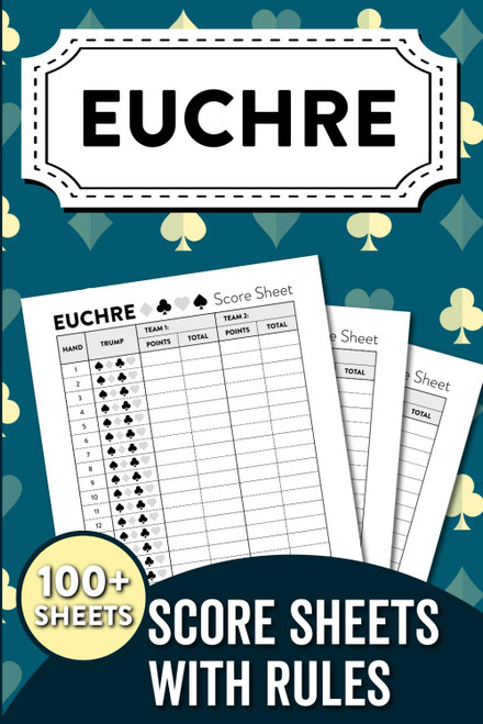Euchre Score Sheets with Rules: Track Scores and Learn the Rules – Perfect for Beginners and Euchre Lovers!