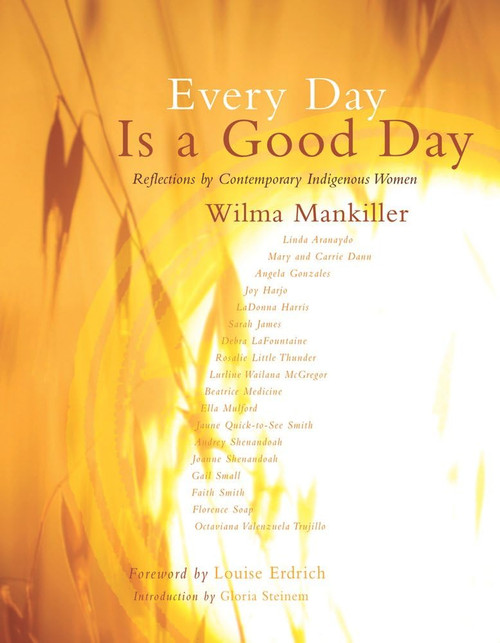Every Day is a Good Day: Reflections on Contemporary Indigenous Women