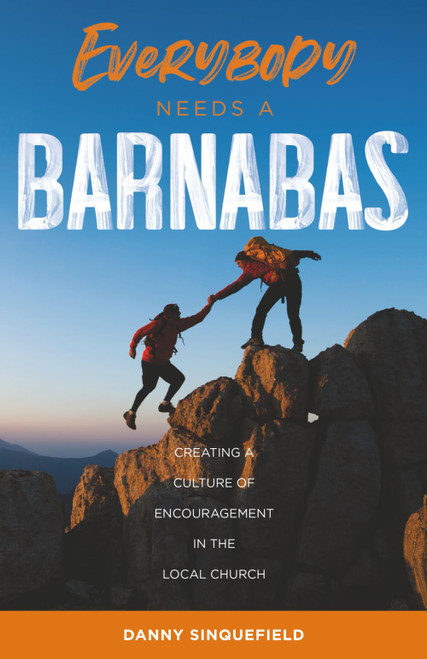 Everybody Needs a Barnabas: Creating a Culture of Encouragement in the
