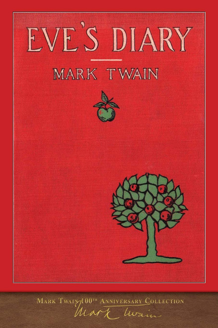 Eve's Diary (Illustrated First Edition) 100th Anniversary Collection