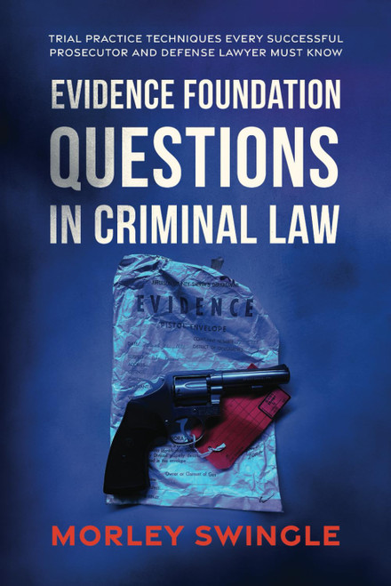 Evidence Foundation Questions in Criminal Law