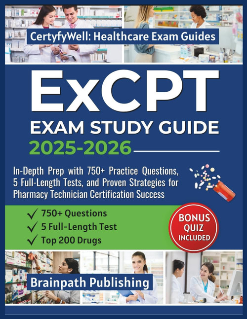 ExCPT EXAM STUDY GUIDE 2025–2026: In-Depth Prep with 750+ Practice Questions