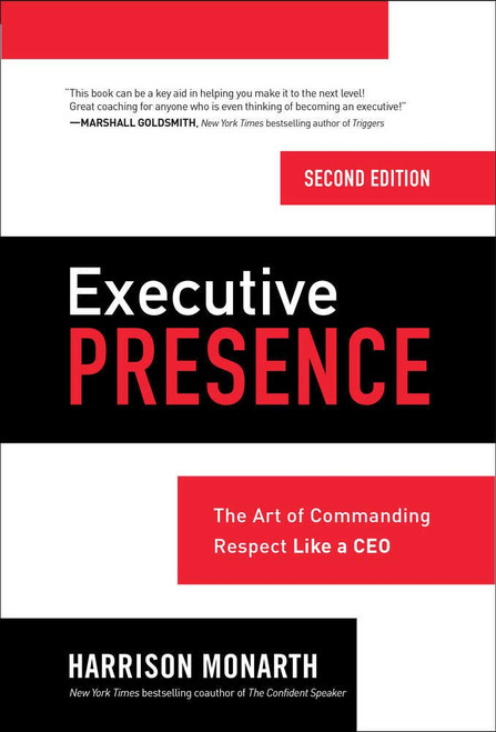 Executive Presence: The Art of Commanding Respect Like a CEO