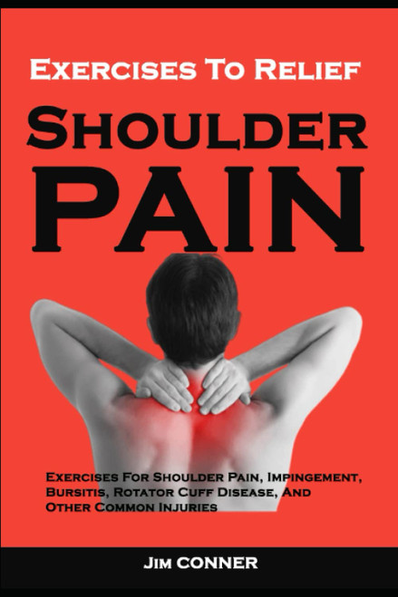 Exercises To Relief Shoulder Pain: Exercises For Shoulder Pain