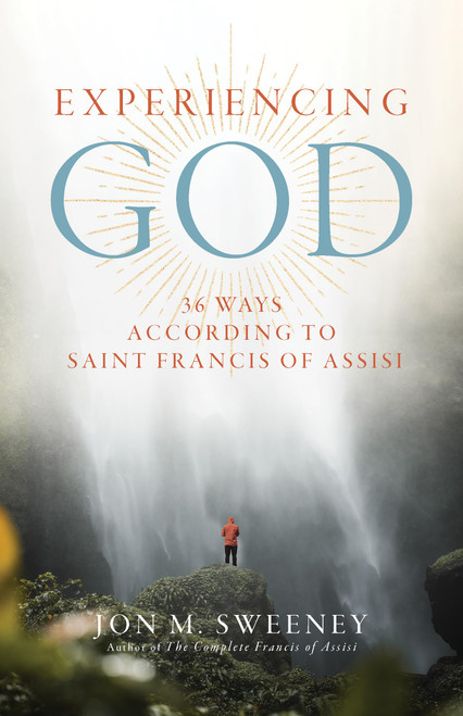 Experiencing God: 36 Ways According to Saint Francis of Assisi